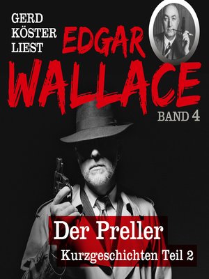 cover image of Der Preller--Gerd Köster liest Edgar Wallace--Kurzgeschichten Teil 2, Band 4